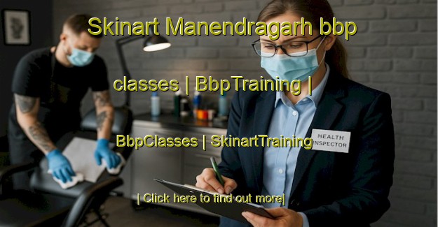 Skinart Manendragarh bbp classes | BbpTraining | BbpClasses | SkinartTraining-India